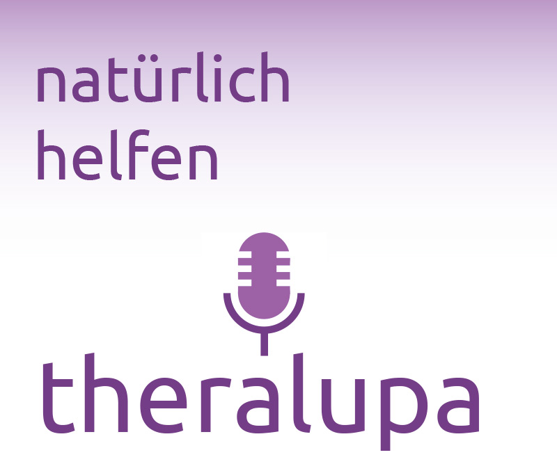 natürlich helfen der Podcast der alternativen Therapeutensuche theralupa.de